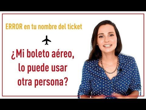 ¿Qué pasa si escribí mal mi nombre en un boleto de avión? 2