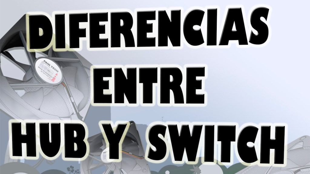 ¿Cuál es la diferencia entre un hub y un switch? 3