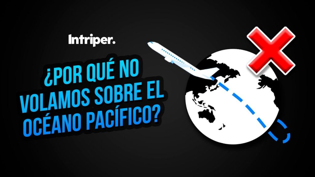 ¿Por qué los aviones no viajan por el océano pacifico? 5