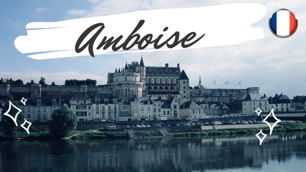 ¿Cuánto dura la visita al castillo de Amboise? 6