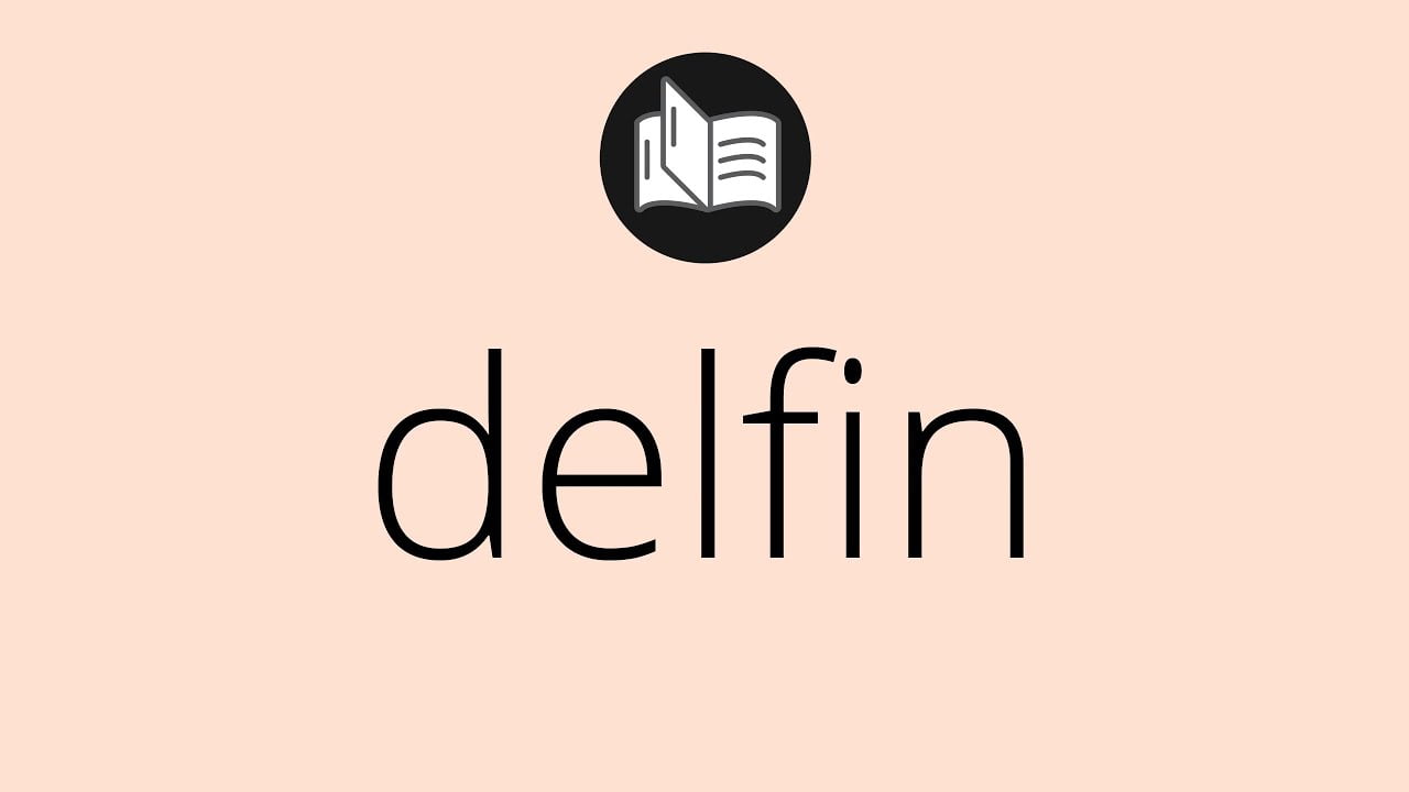 ¿Qué significa delfín en España? 5