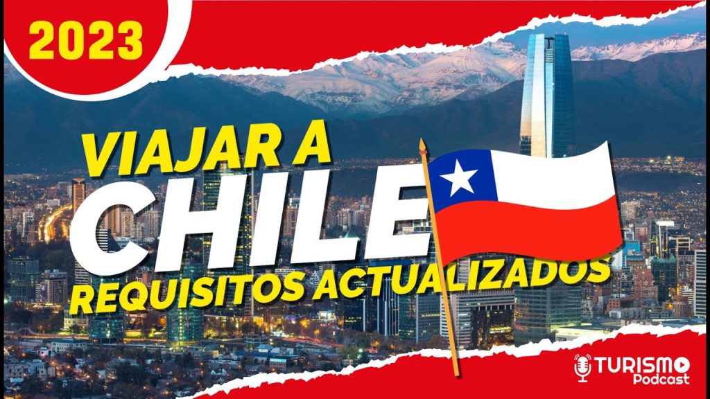 ¿Cuáles son los requisitos para entrar a Chile? 1