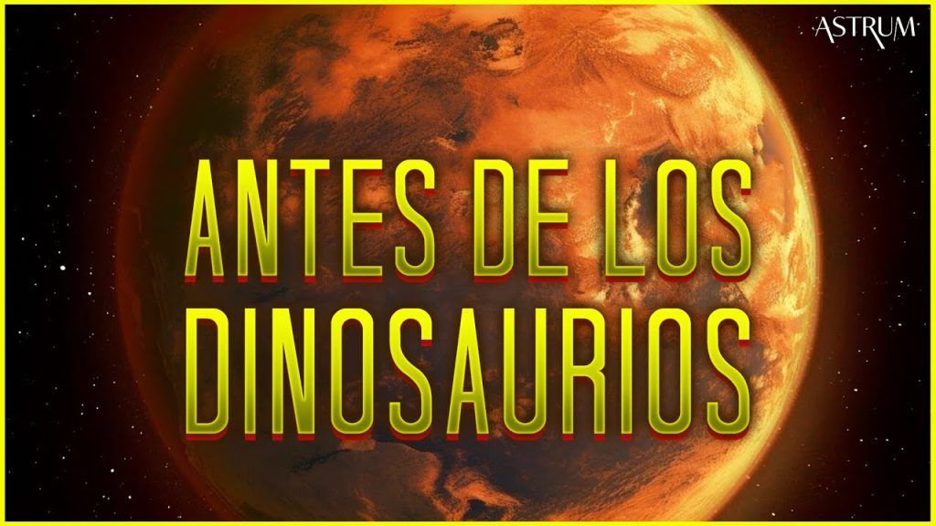 ¿Qué había en la Tierra antes de los dinosaurios? 1